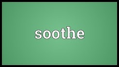 Soothe Meaning
