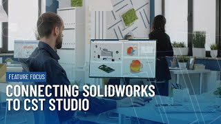 Connecting SOLIDWORKS to CST Studio screenshot 1