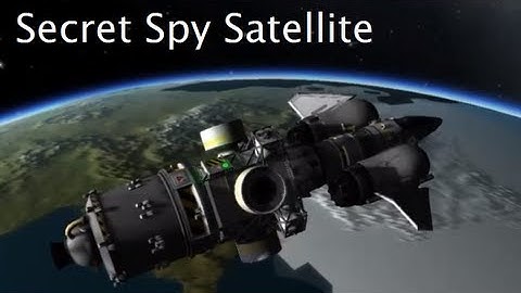 Secret Mission To Launch A Spy Satellite in Kerbal Space Program