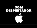 SOM DO DESPERTADOR IPHONE 