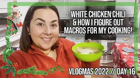HOW I CALCULATE MACROS & MAKING BARIFIED WHITE CHICKEN CHILI! // DAY 16 // VSG VLOGMAS 2022