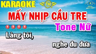 Mấy Nhịp Cầu Tre Karaoke Tone Nữ | Beat Mới Dễ Hát Âm Thanh Chuẩn Nhạc Sống | Trọng Hiếu