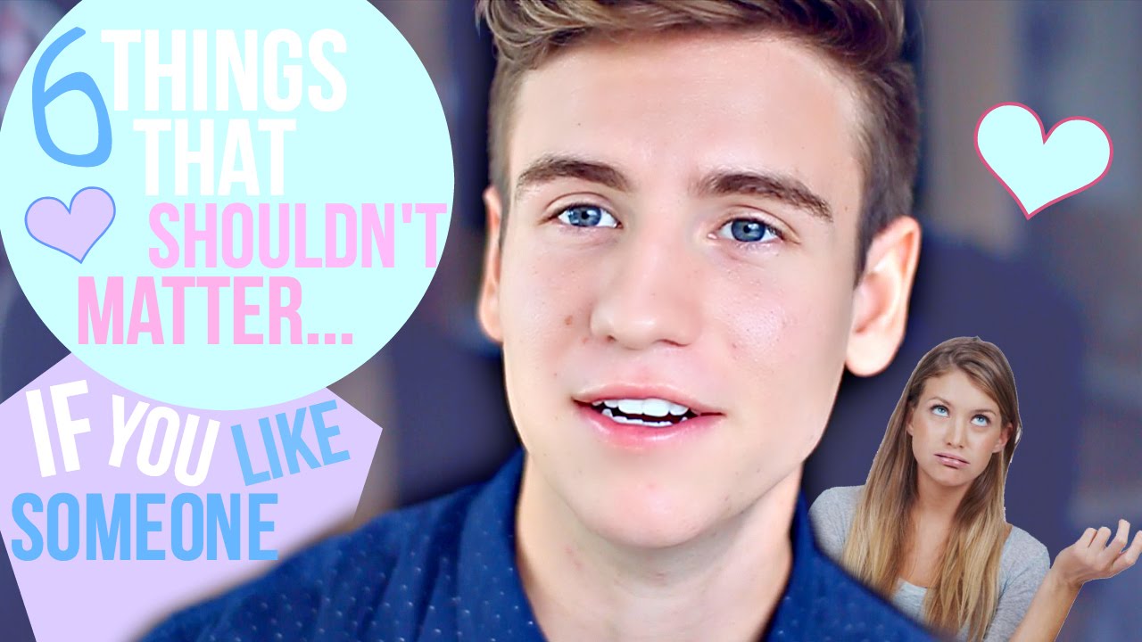 6 Things That Shouldn't Matter If You Like Someone! - YouTube