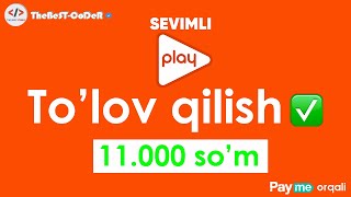 SEVIMLI PLAYGA TO'LOV QILISH | СЕВИМЛИ ПЛAЙГA ТЎЛОВ ҚИЛИШ | 11.000 so'm | Turk seriallariga to'lov