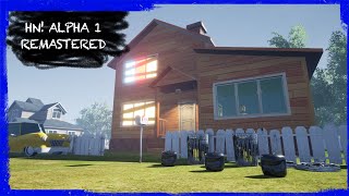 HELLO NEIGHBOR MOD KIT: HN! ALPHA 1 REMASTERED - STRANGE REMASTER ABOUT ALPHA 1