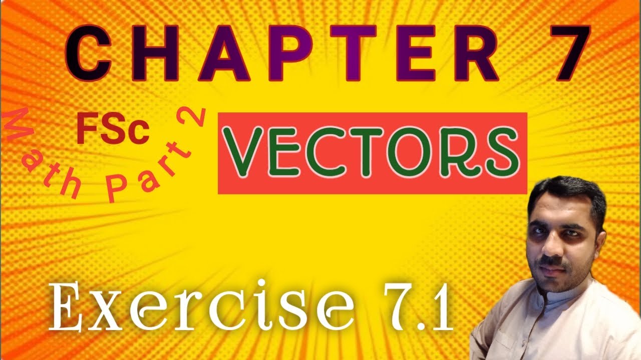Exercise 7.1 | Chapter 7 | Vectors | FSc Math Part 2 - YouTube