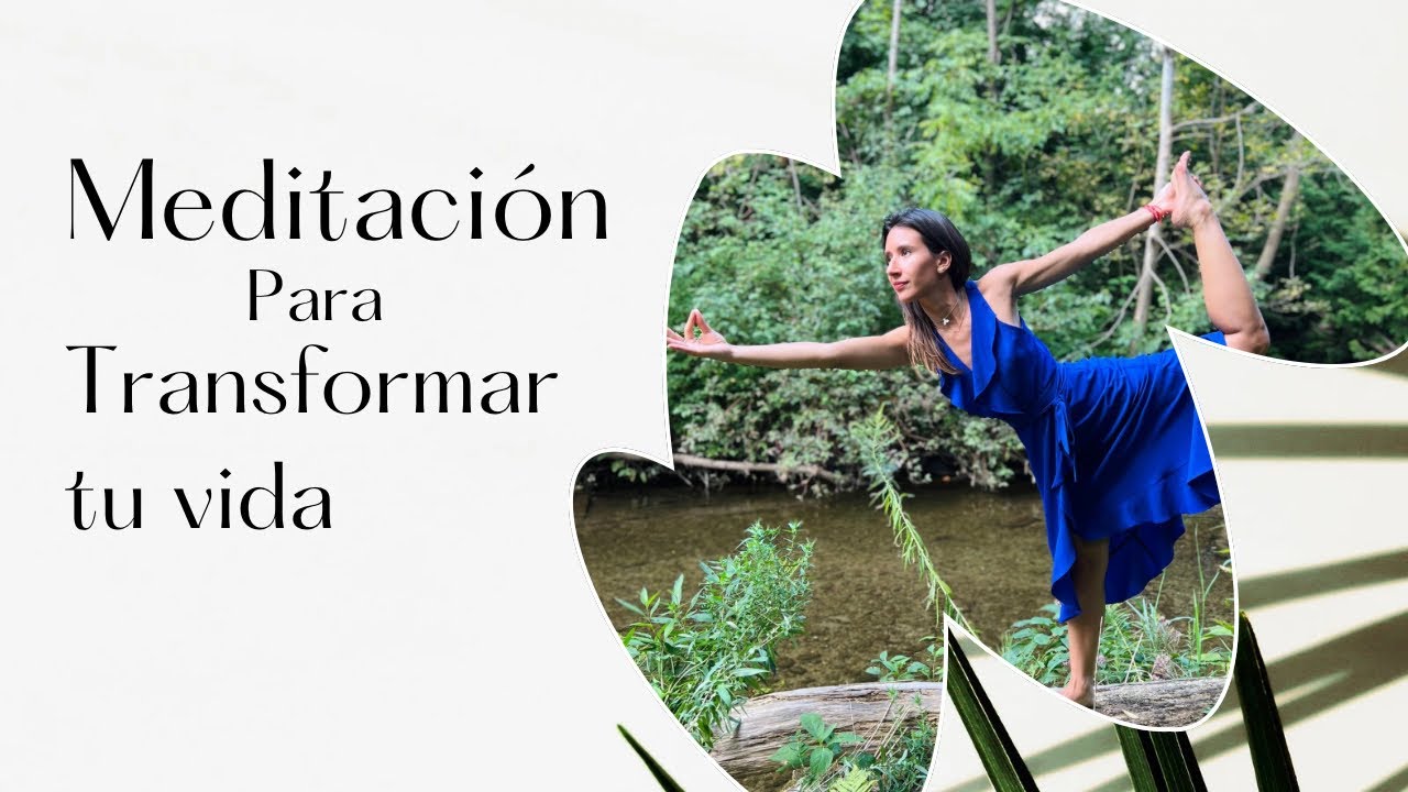 Meditación para transformar tu vida - YouTube