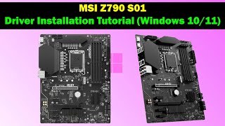 MSI Z790 S01 – Complete Driver Installation Guide (Windows 10 & 11)