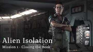 Alien Isolation - Main Story Mission 1 - Closing the Book Walkthrough ( Commentary 4K 60FPS )