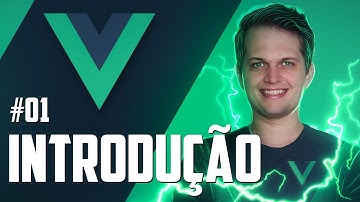 Curso de Vue 3: #01 - Introdução (2021)