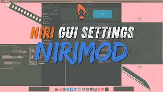 A GUI app For Your Niri Configuration 👀 | Edit Your Configs Visually!