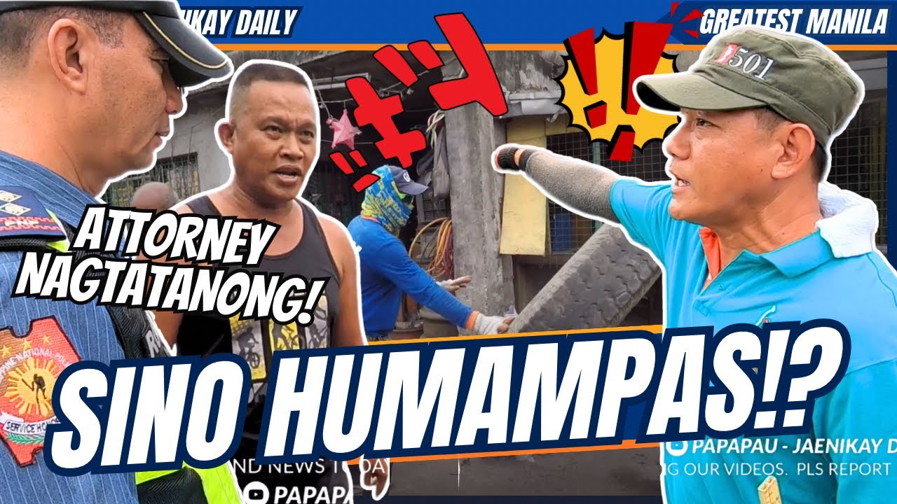 SINO HUMAMPAS!? / yorme clearing operation - general sukat -papapau