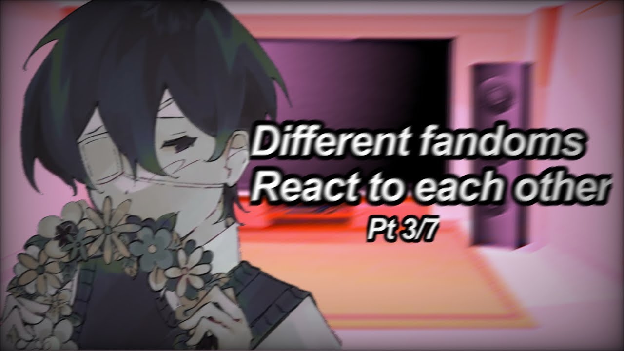 Fandoms react to each other | Omori | Pt 3/7 | Gacha