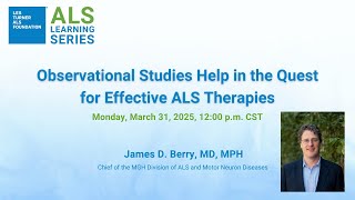 Observational Studies Help in the Quest for Effective ALS Therapies