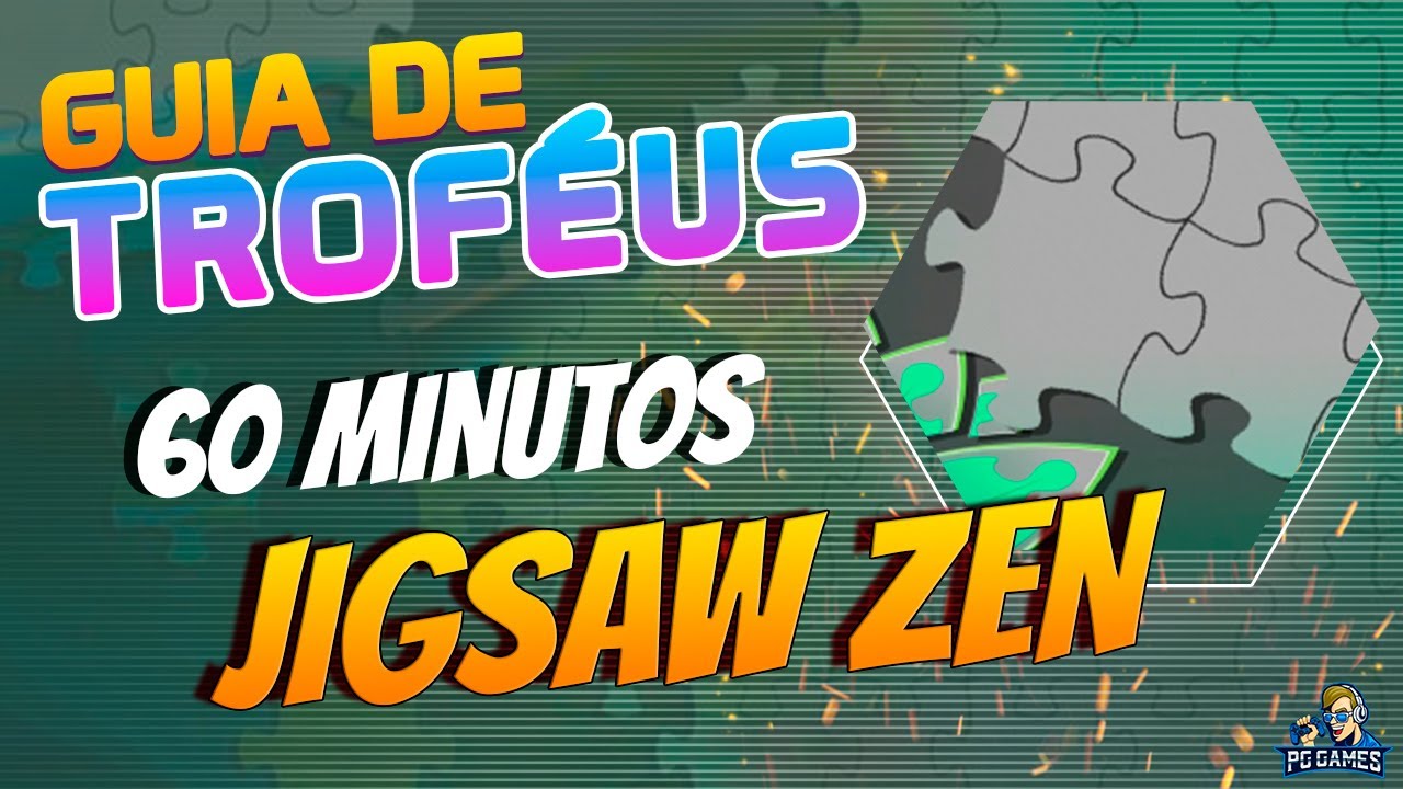 JIGSAW ZEN Guia de Troféus / Trophy Guide YouTube