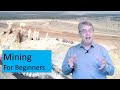 Mining for beginners  how does a metals and mineral mine work