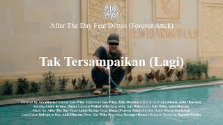 Download Lagu After The Day - Tak Tersampaikan (Lagi) Feat Dimas [Forever Attck] (Official Music Video) MP3