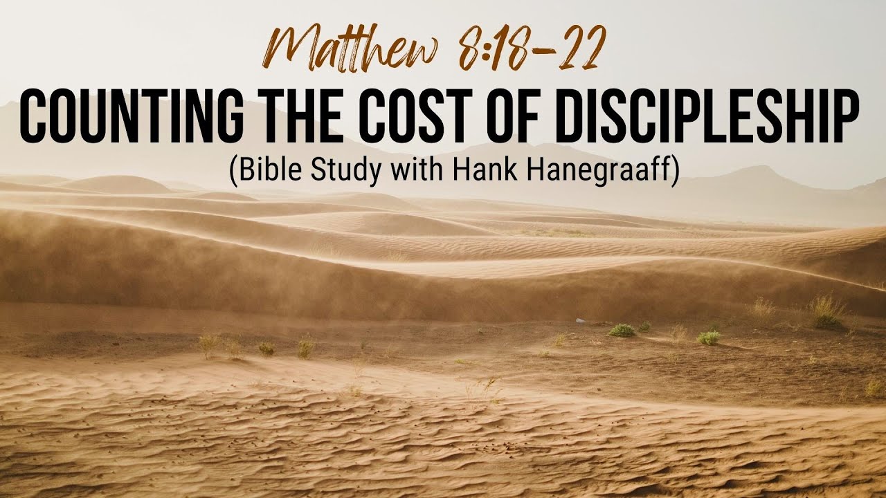 Matthew 8 18 22 Counting The Cost Of Discipleship Bible Study With 
