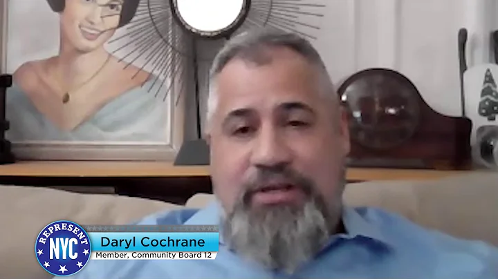 Represent NYC: Daryl Cochrane from Community Board...