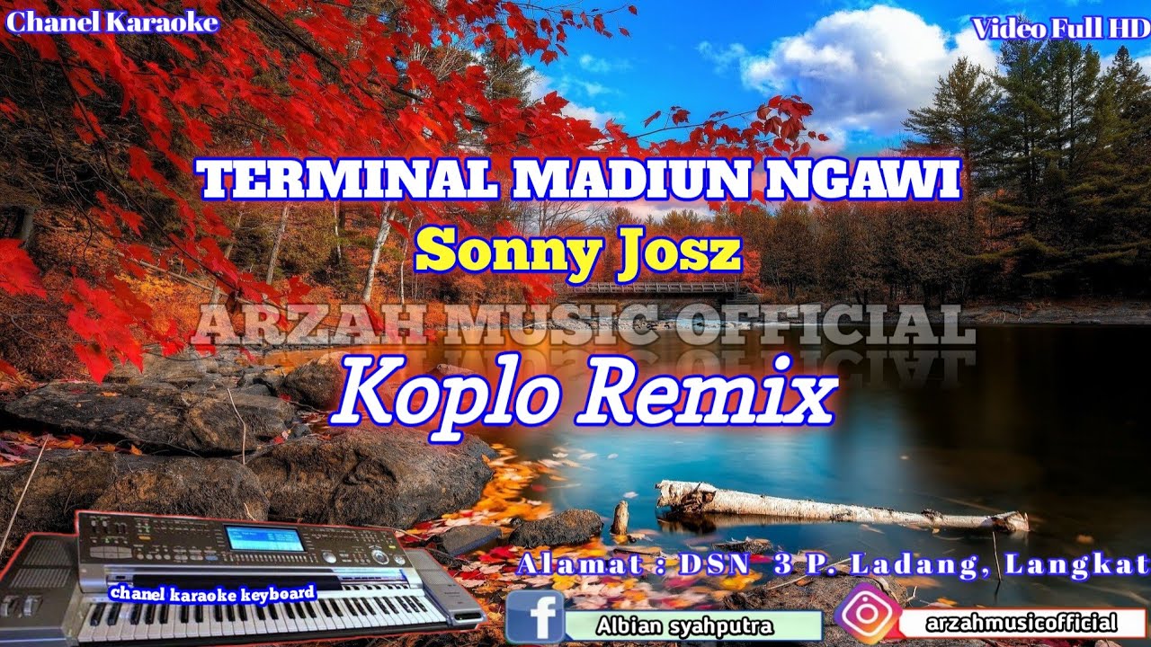 TERMINAL MADIUN NGAWI SONNY JOSZ [KARAOKE] KOPLO REMIX SX KN7000