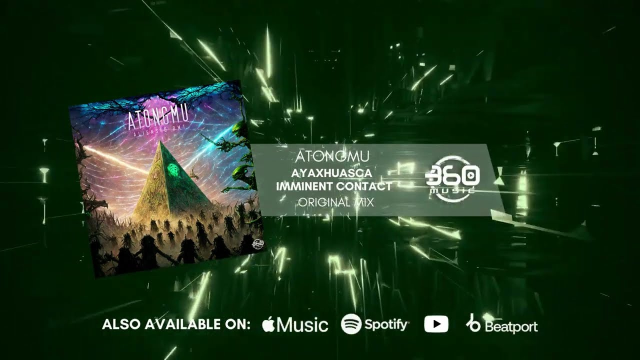 Atongmu - Ayaxhuasca Imminent Contact (Official Audio) [Psytrance]