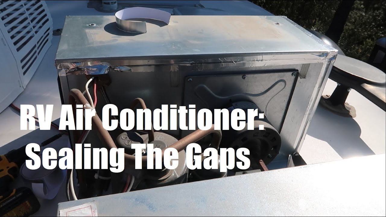 Rv Air Conditioner Sealing Project Youtube