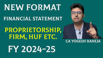 NEW FORMATS of Financial Statements of Non-Corporate Entities | Proprietors| Firm | HUF | FY 2024-25