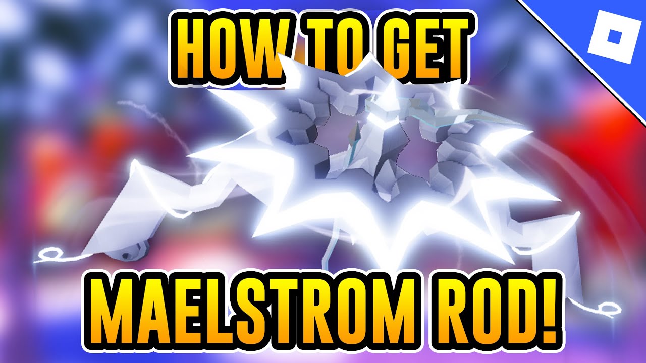 How to get the MAELSTROM ROD in FISCH | Roblox