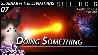 Stellaris Leviathans - Doing Something 07 - Gameplay