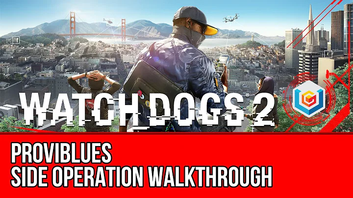 Watch Dogs 2 Walkthrough - Proviblues Side Operation Gameplay/Let's Play