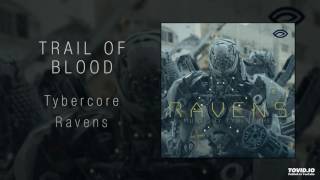 Tybercore - Trail Of Blood [Epic Hybrid Rock Music]