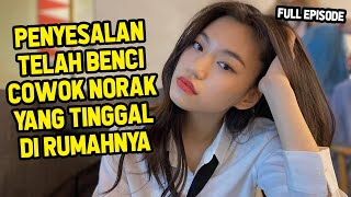 [FULL] CEWEK INI MENYESAL SUDAH MEMBENCI COWOK NORAK YANG TINGGAL DI RUMAHNYA | ALUR DRAKOR