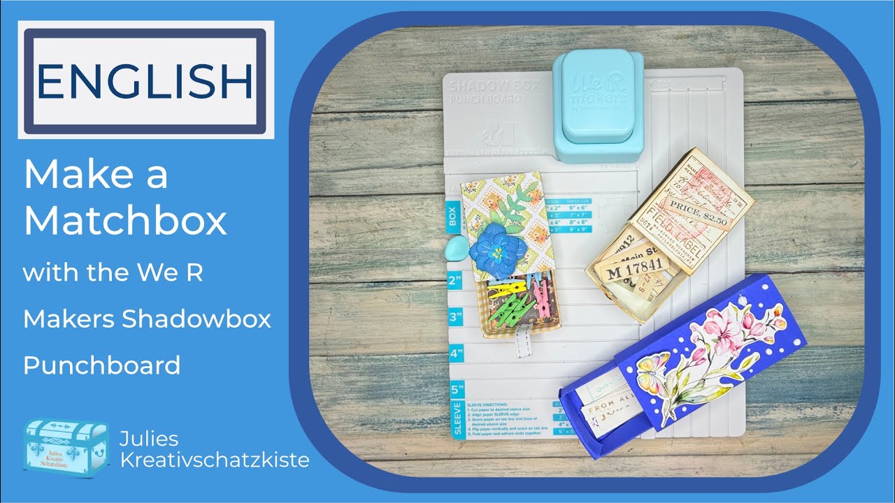 Make a Matchbox using the We R Makers Shadow Box Punch Board!