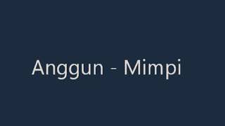 Download Lagu Anggun MIMPI MP3