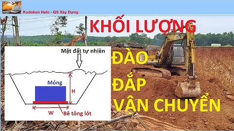 Tính Toán Khối Lượng Đào Đắp Vận Chuyển Đất - Nguyên Lý Và Thực Tế || QS Xây Dựng