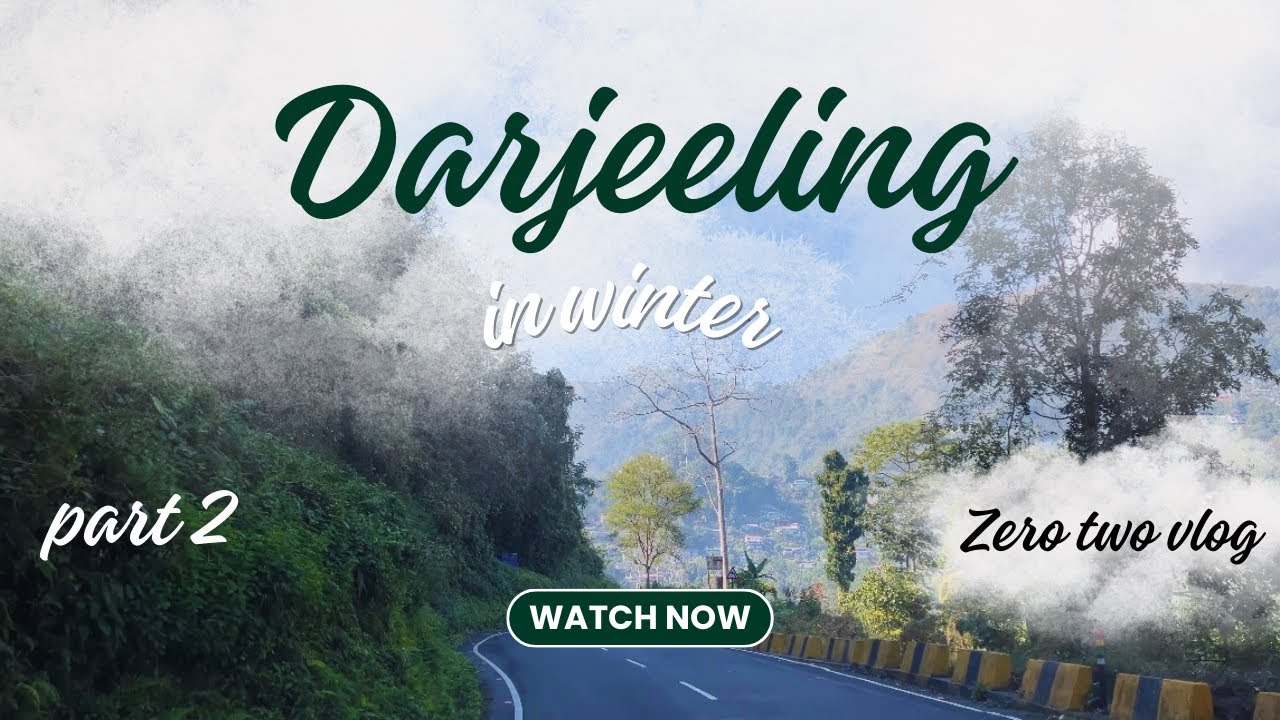 Darjeeling in winter (Darjeeling tourists places) The Queen of hills 