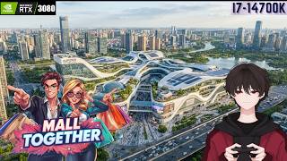Mall Together #2 Early Access! RTX 3080 i7-14700K Gameplay +Reshade