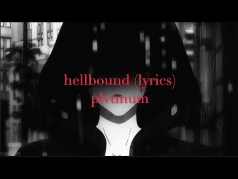 Hellbound Plvtinum Lyrics