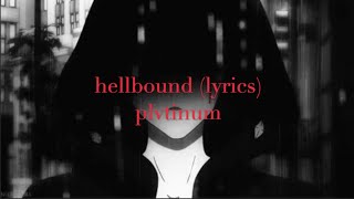 hellbound-plvtinum(lyrics)