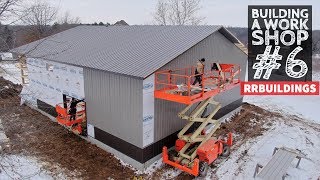 Building a Work Shop: Installing House Wrap and Metal Siding