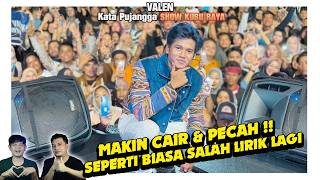 Dan Lagi Valen Salah Lirik Mulu Tapi Bikin Semua Histeris Kata Pujangga Banjir Saweran