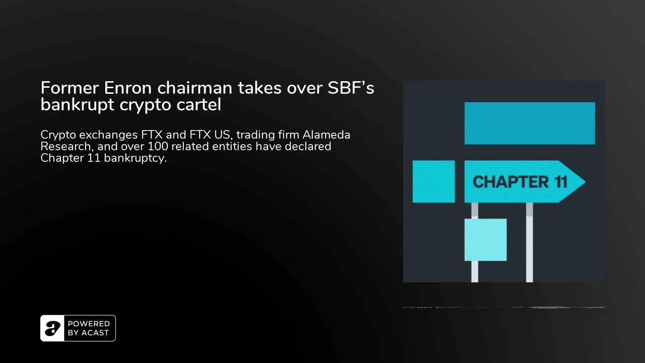 Former Enron chairman takes over SBF’s bankrupt crypto cartel