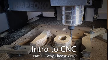 Intro to CNC - Part 1: Why Choose CNC?