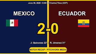 FULL MATCH RECAP: Mexico vs Ecuador 2-0 | FIFA World Cup 2026