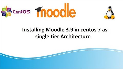 Installing Moodle  3.9 (LMS) on Centos 7 | How to