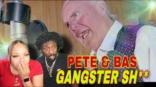 Pete \& Bas - Gangster Sh** REACTION