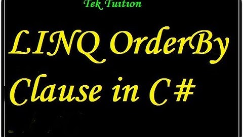 LINQ Order by Clause in C#