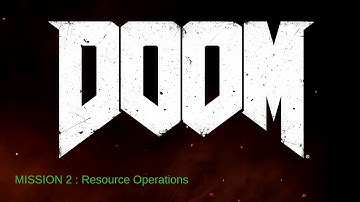 DOOM - Misson 2: Resource Operations - 100% Playthrough - All Collectables