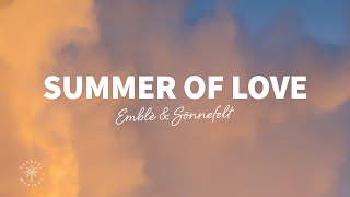 Emblè & Sönnefelt - Summer of Love (Lyrics) Resimi