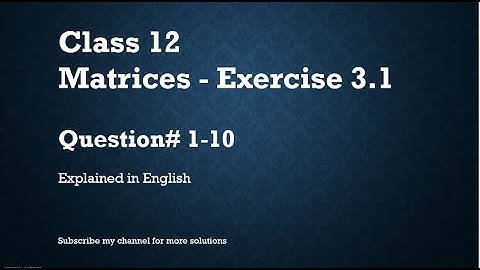 Class 12 Matrices 3.1 - Qs#1-10 (In English)- NCERT CBSE